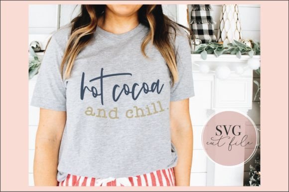 Hot Cocoa and Chill SVG